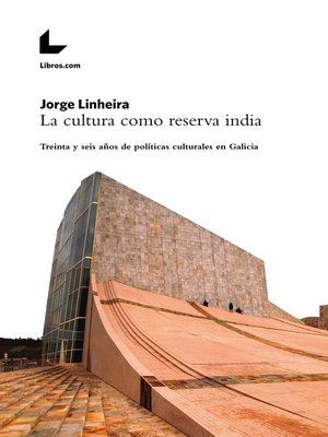 cover image of La cultura como reserva india